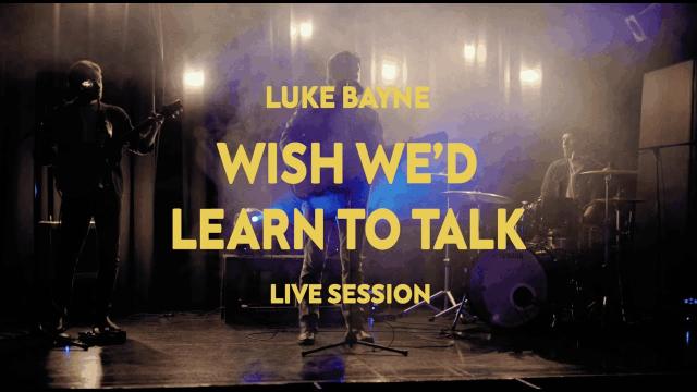 Wish We'd Learn To Talk (Live)